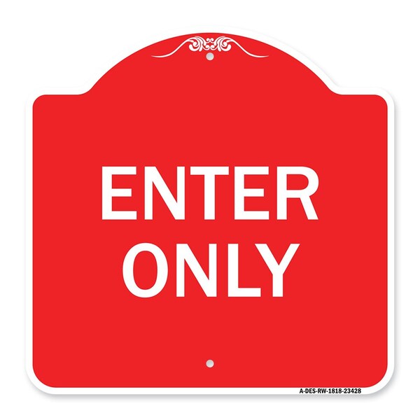 Designer Series Parking Lot Enter Only, Red & White Aluminum Sign, 18" x 18", RW-1818-23428